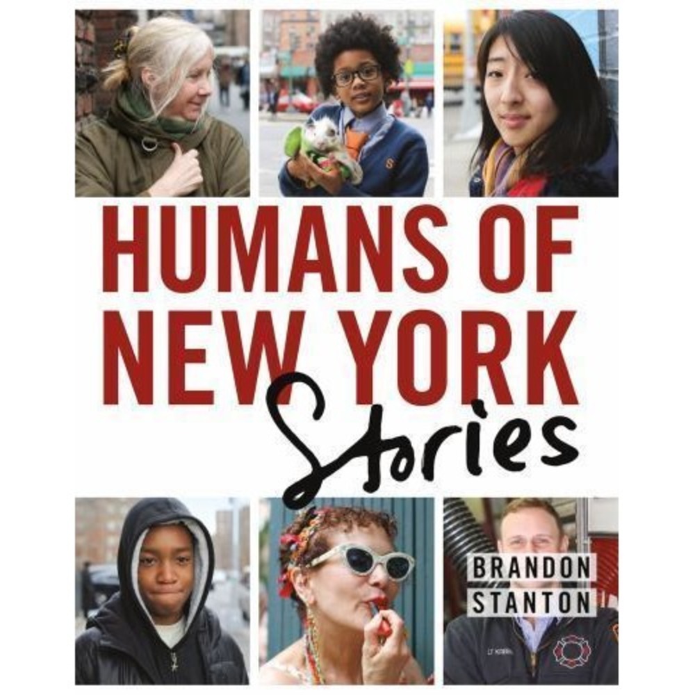 Humans of New York: Stories by Brandon Stanton (2015, Hardcover)